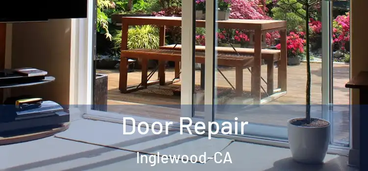Door Repair Inglewood-CA